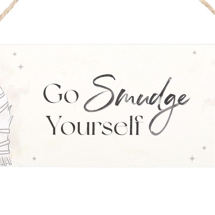 Go Smudge Yourself Hanging Sign - Image 2